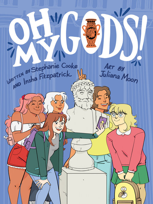 Title details for Oh My Gods! by Stephanie Cooke - Wait list